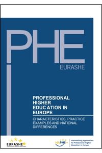 Professional Higher Education in Europe: Characteristics, Practice Examples, and National Differences